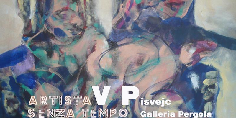 vaclav pisvejc : artista senza tempo personale presso galleria la pergola firenze 