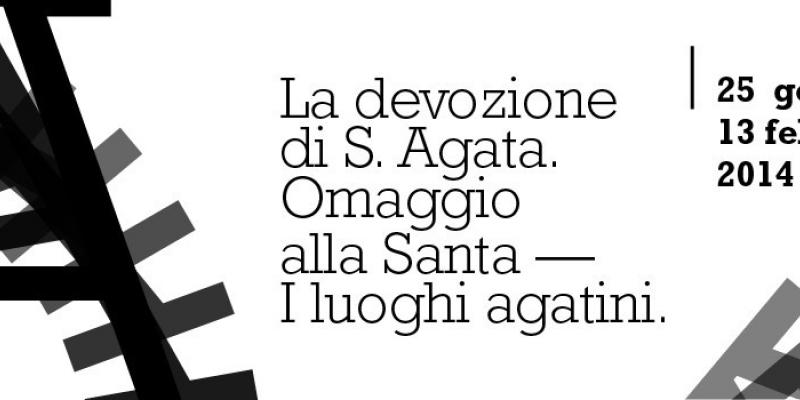 La devozione di S. Agata. Omaggio alla Santa — I luoghi agatini