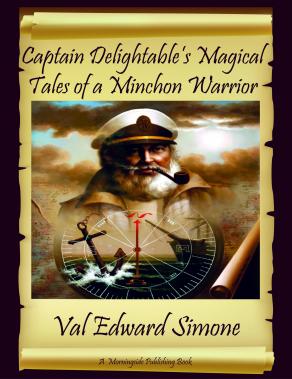 Captain Delightable's Magical Tales of A Minchon Warrior - Book Front Cover