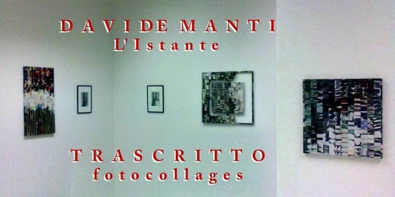 L'istante trascritto - fotocollages 2015  --  personale di Davide Manti @ Seven's bo