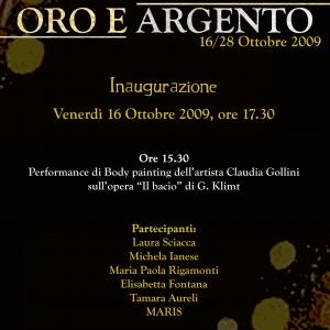 16 - 28 ottobre 2009  ORO E ARGENTO