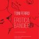 TONI FERRO: EROTICA BANDIERA (Giugno/Luglio 2015 c/o "Centro per l’arte contemporanea Open Space" via Romagna 55, 88100 Catanzaro)