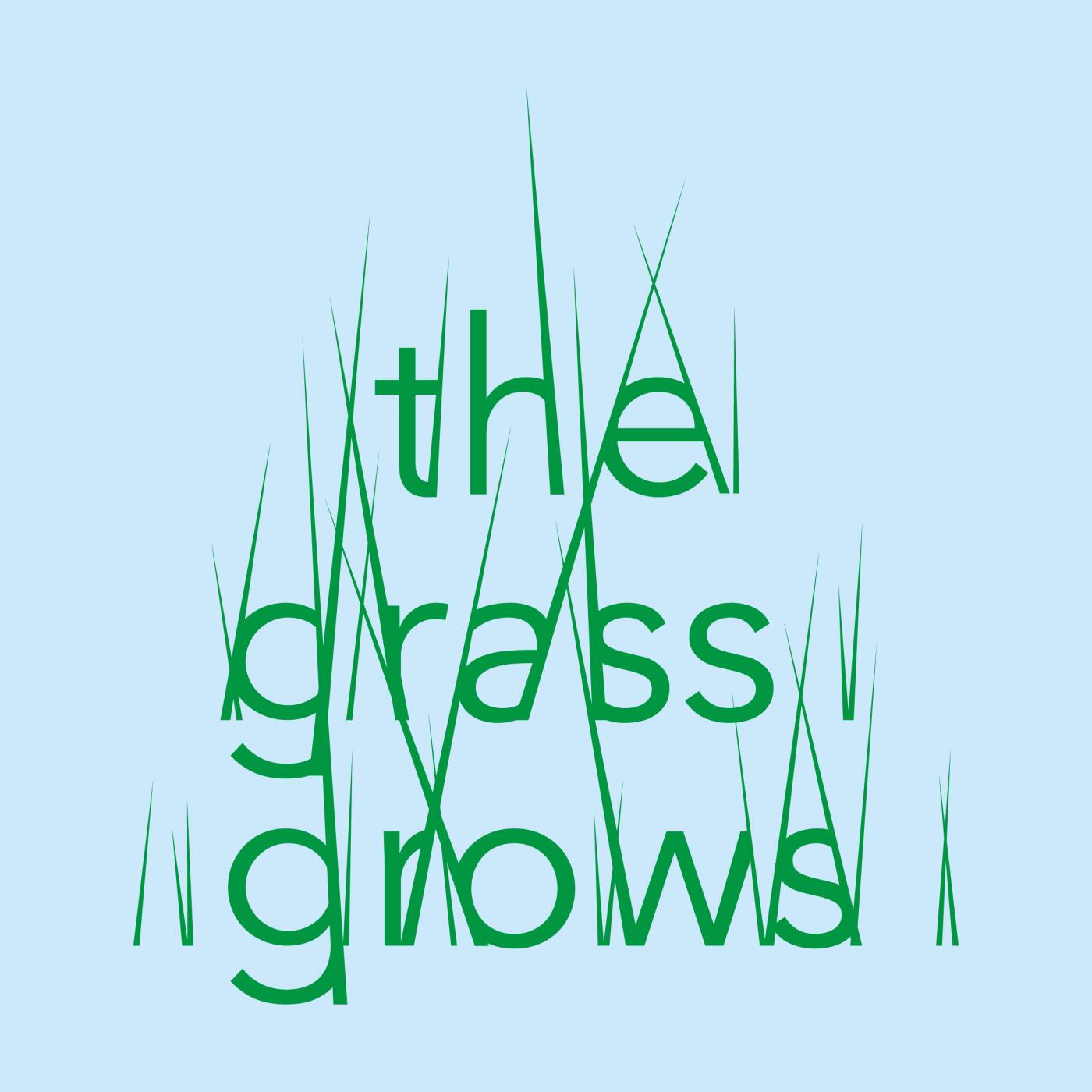 The Grass Grows