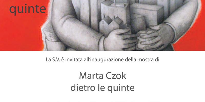 Dietro le quinte. Personale di Marta Czok