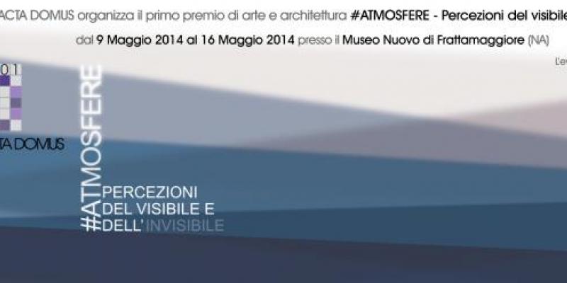 PREMIO FRACTA DOMUS - #Atmosfere, percezioni del visibile e dell'invisibile