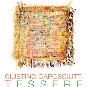 Giustino Caposciutti – WEAVING xBexReunitexConnectxLovexRevivexRebirth…