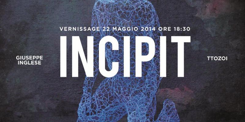 TEDOFRA ARTGALLERY: Nuova apertura con la mostra “Incipit”