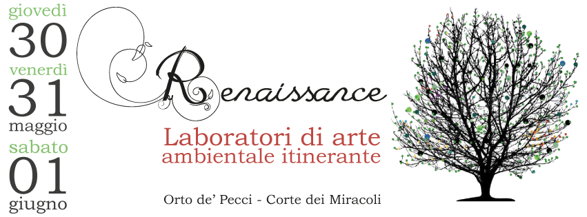 ReNAISSANCE,laboratori d'arte ambientale itinerante