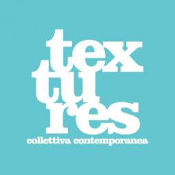 TEXTURES  COLLETTIVA CONTEMPORANEA