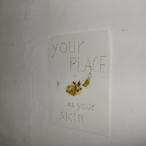 your place as your skin 