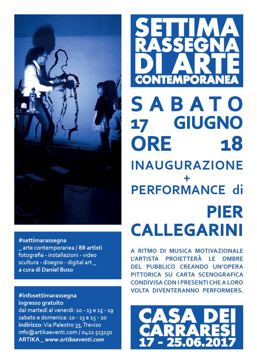 SETTIMA RASSEGNA DI ARTE CONTEMPORANEA INAUGURAZIONE + PERFORMANCE di PIER CALLEGARINI