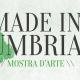 Mostra d’arte MADE IN UMBRIA - Seconda Edizione