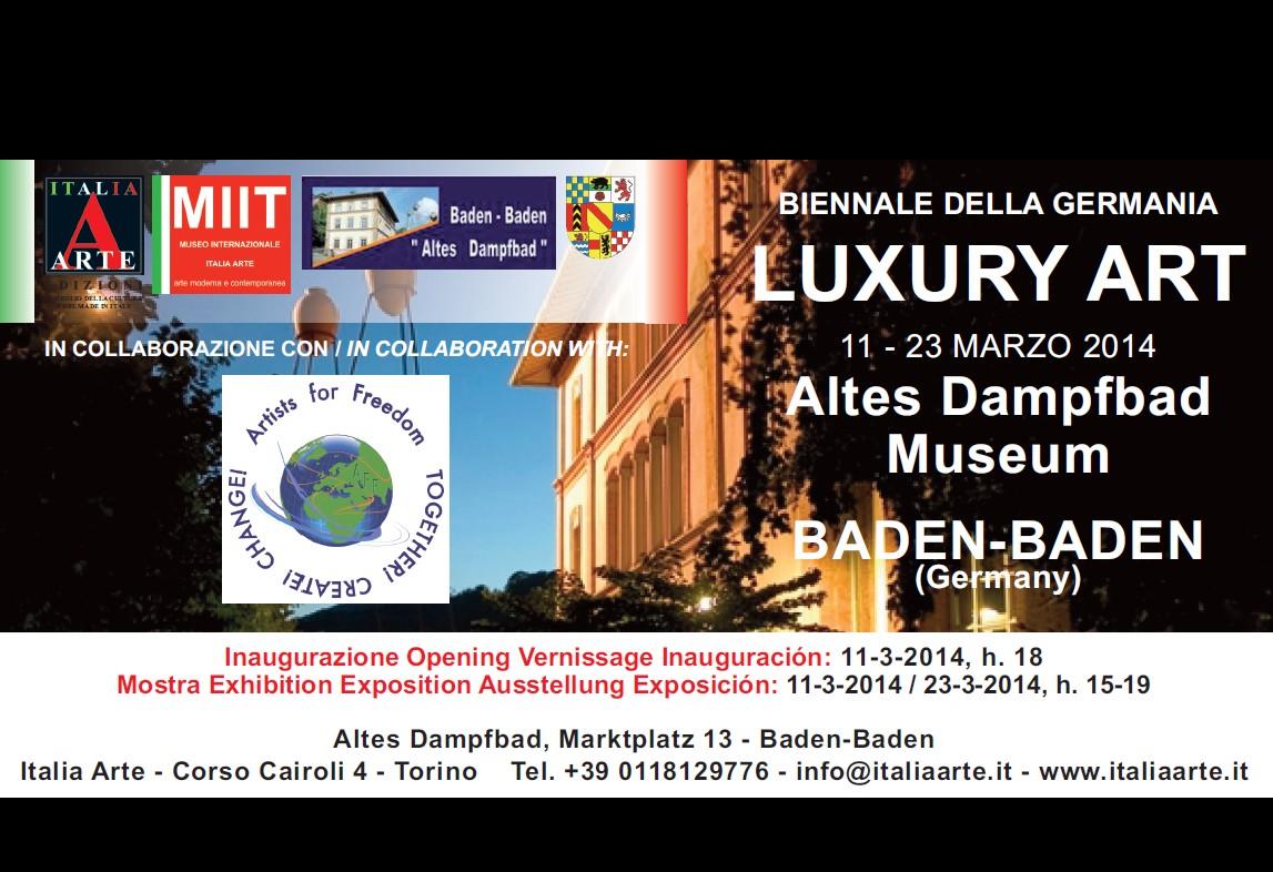 “BIENNALE DELLA GERMANIA – LUXURY ART / ARTE DEL LUSSO”  MUSEO ALTES DAMPFBAD BADEN-BADEN (GERMANY)