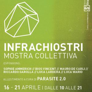 INFRACHIOSTRI MOSTRA COLLETTIVA