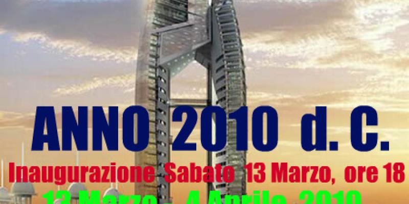 " ANNO 2010 d.C. " a cura di Marzia Frozen Contemporary Art