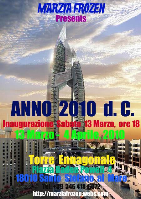 " ANNO 2010 d.C. " a cura di Marzia Frozen Contemporary Art