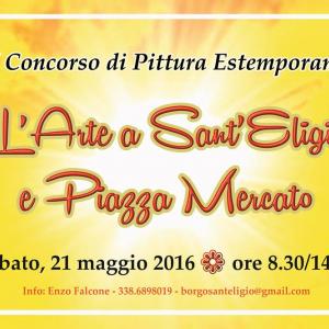 XI Concorso di Pittura Estemporanea "L'Arte a Sant'Eligio e Piazza Mercato"