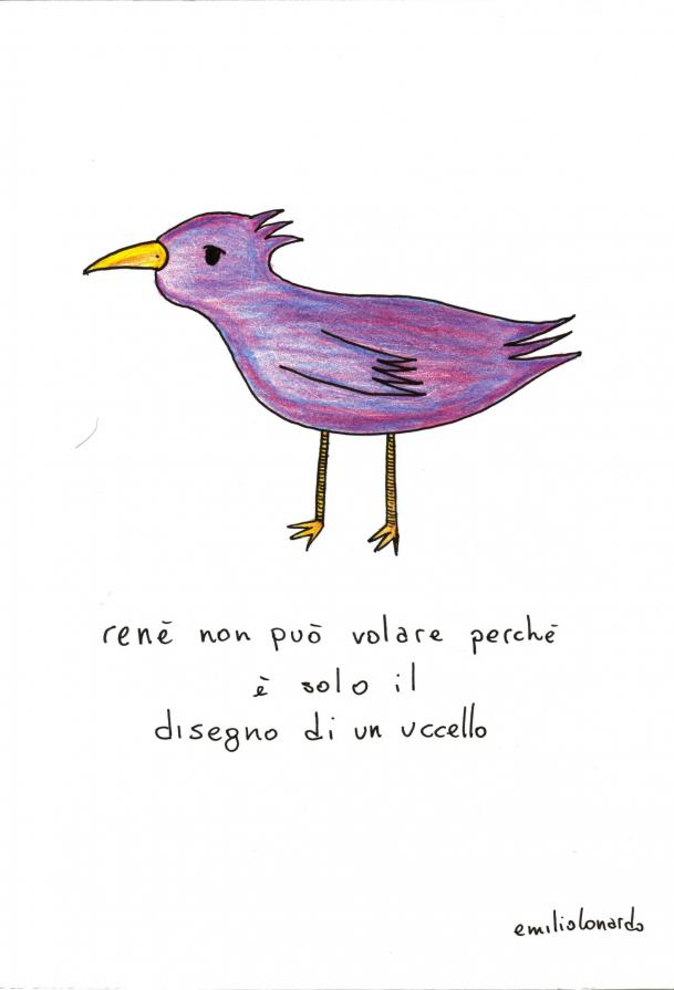 Pensieri e Parole | renè non può volare perchè è solo il disegno di un uccello