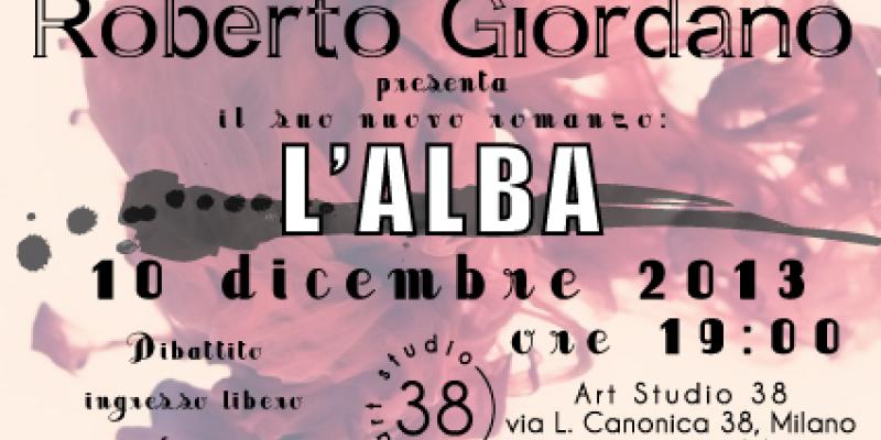 Presentazione nuovo romanzo di ROBERTO GIORDANO:"L'alba"