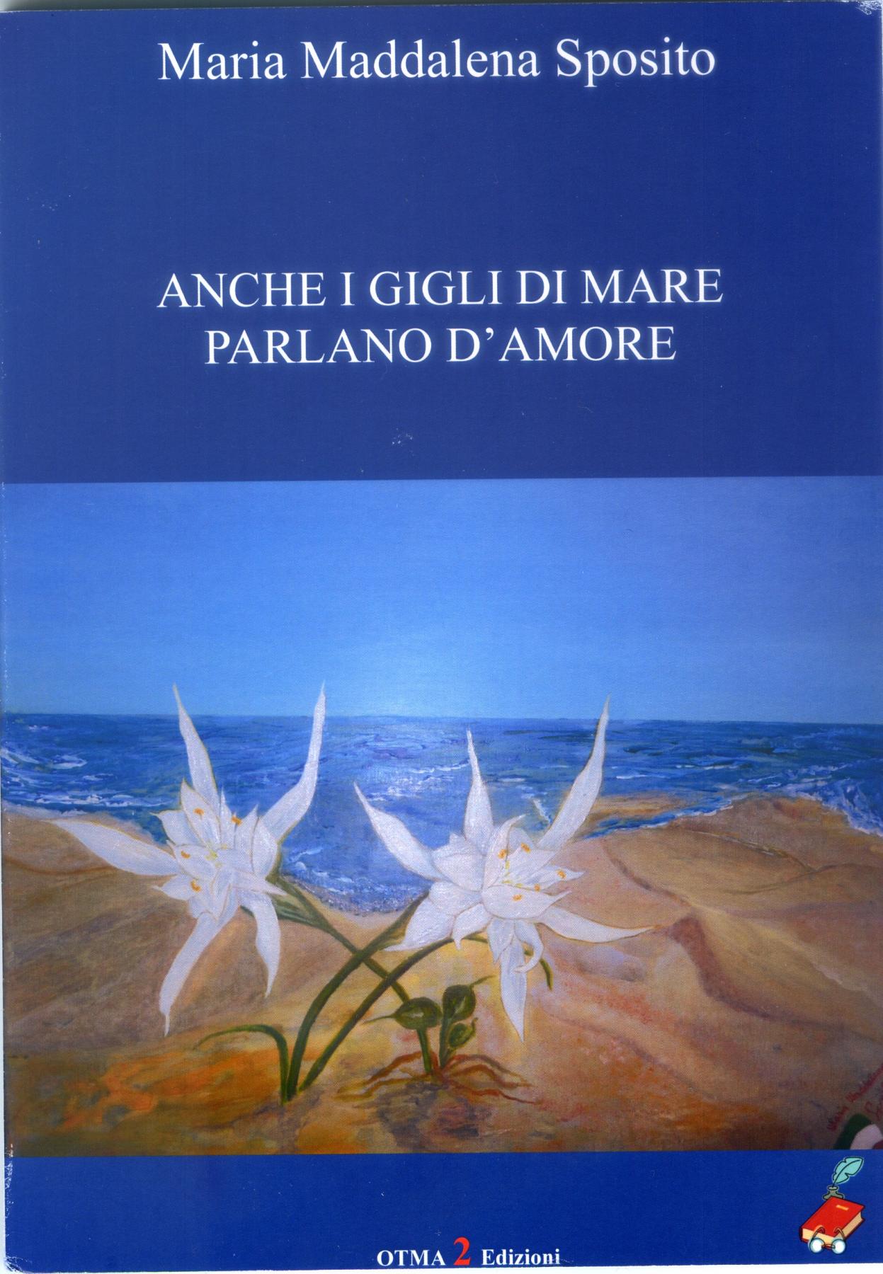 Novel publication "ALSO GIGLI DI MARE SPEAK OF LOVE"