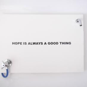 Hope is always a good thing (water)