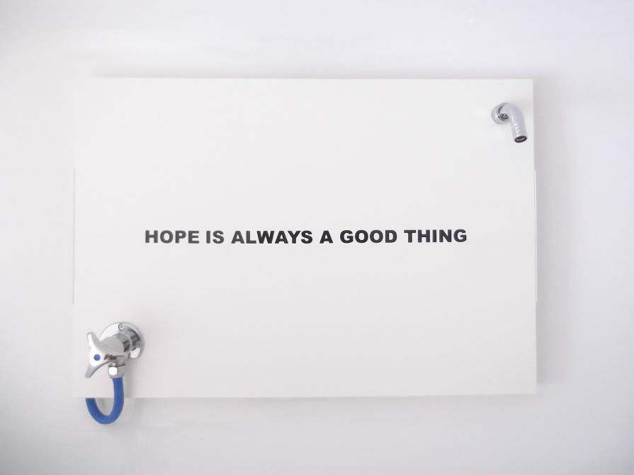 Hope is always a good thing (water)