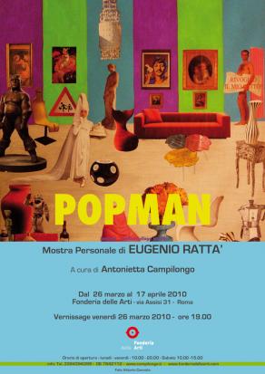 POP MAN - Personale  Eugenio Rattà Fonderia delle Arti - Roma