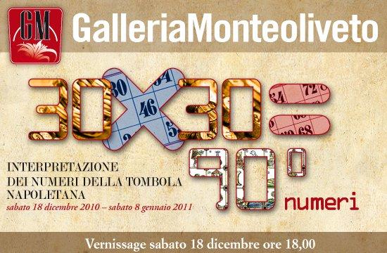  VERNISSAGE 30 X 30 NUMERI DELLA TOMBOLA NAPOLETANA GalleriaMonteoliveto NiceNapoli 