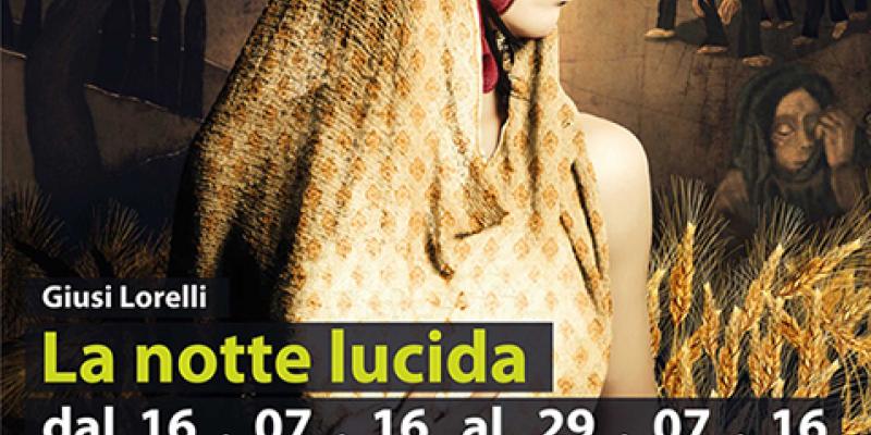 La notte lucida - Solo Exhibition