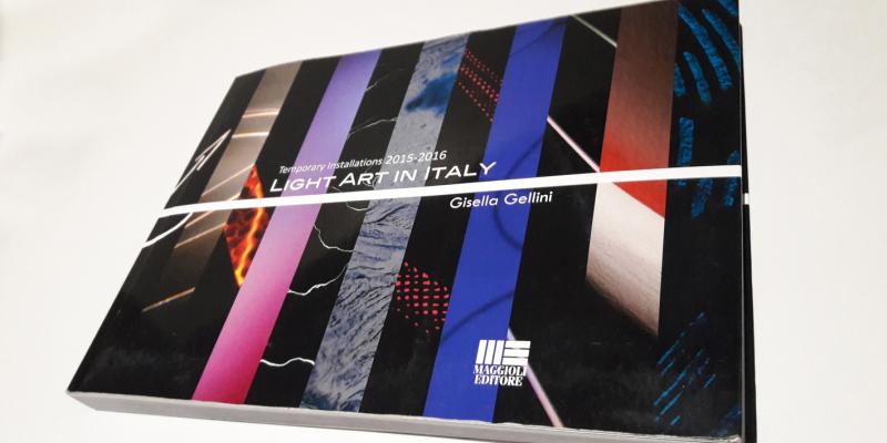 PRESENTAZIONE  "Light Art in Italy 2015-2016" by Gisella Gellini