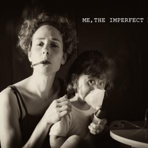 Me, the imperfect mother