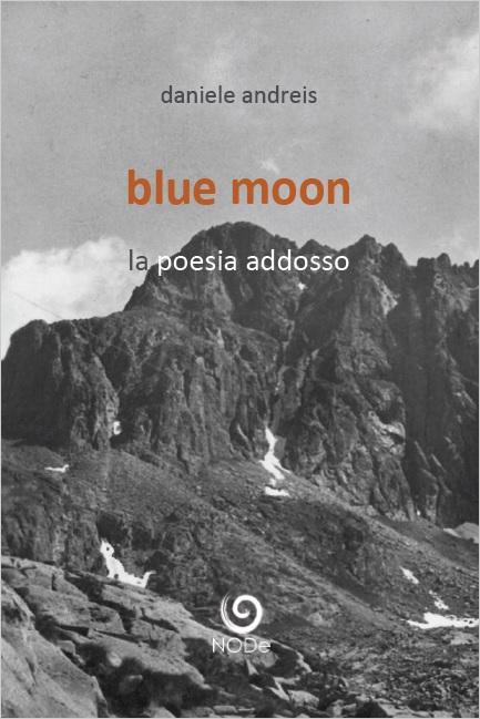 blue moon. la poesia addosso