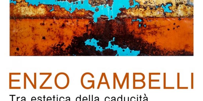 Enzo Gambelli: Tra estetica della caducità e archeologia contemporanea