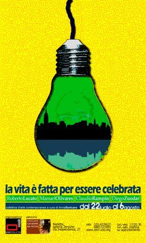 La vita è fatta per essere celebrata