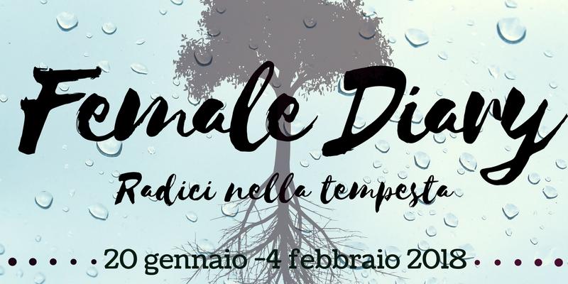 Female Diary. Radici nella Tempesta