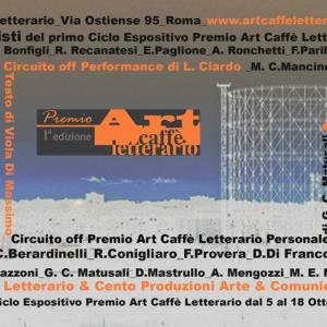 Esposizione Collettiva di Arte Contemporanea: Primo Ciclo Espositivo del Premio Art Caffè Letterario Prima Edizione.