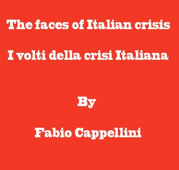 The faces of the Italian crisis