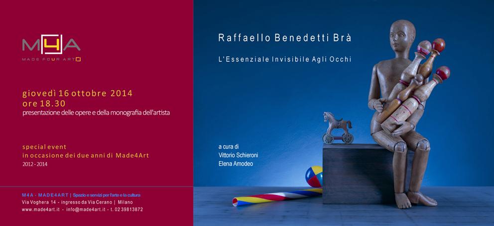 Made4Art 2012-2014 | Raffaello Benedetti Brà. L'essenziale Invisibile Agli Occhi