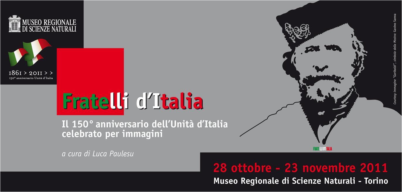 FRATELLI D’ITALIA” 150° ANNIVERSARIO DELL’UNITÀ D’ITALIA PER IMMAGINI - Museo Scienze Naturali-TORINO