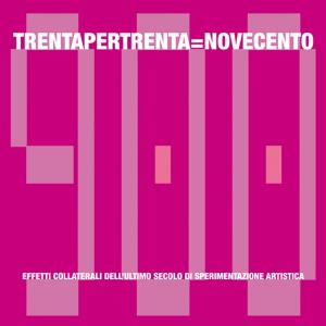 TRENTAPERTRENTA=NOVECENTO