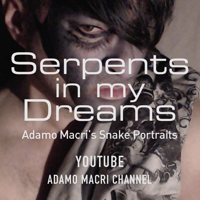 Serpents in my Dreams: Adamo Macri’s Snake Portraits