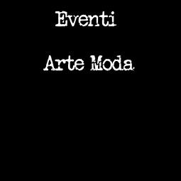 Eventi Arte Moda