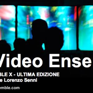 LIVE VIDEO ENSEMBLE X - ULTIMA EDIZIONE