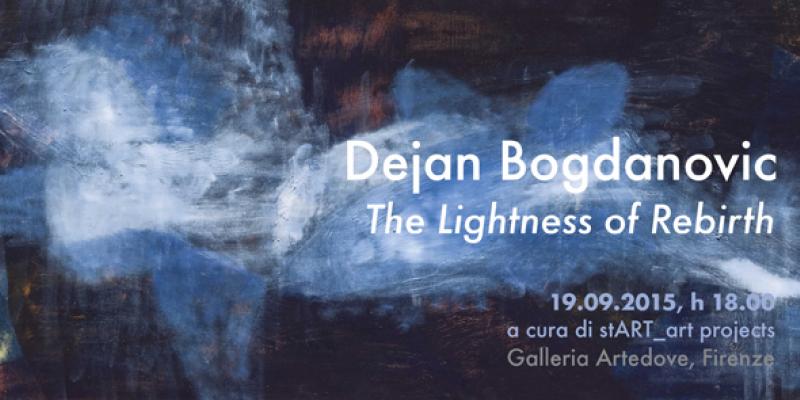 Dejan Bogdanovic_The Lightness of Rebirth_A cura di stArt_art projects