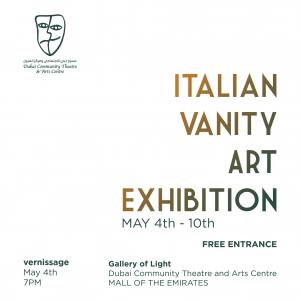 ITALIAN VANITY ART EXHIBITION  – Dubai Gallery of Light del Dubai Community Theatre & Arts Centre (DUCTAC) Mall Of The Emirates