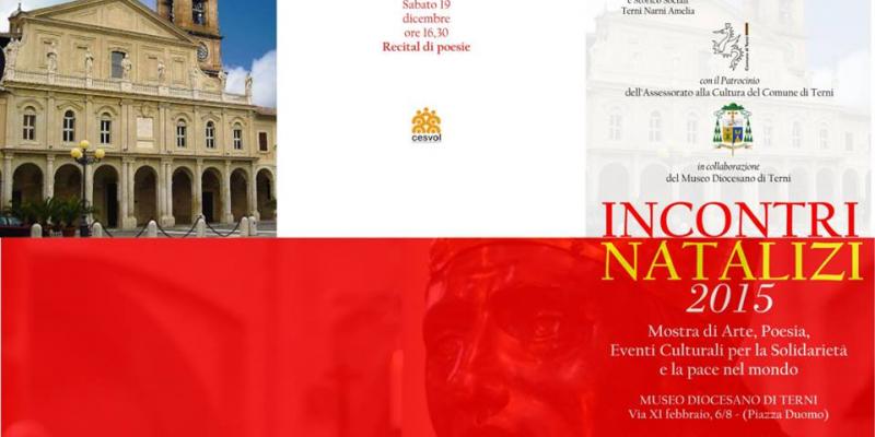 INCONTRI NATALIZI 2015 - Mostra di Arte, Poesia, Eventi Culturali per la Solidarietà e la Pace nel Mondo