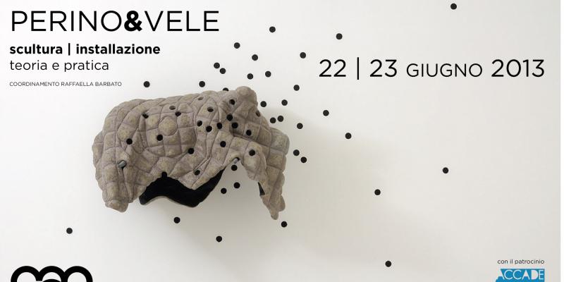 Perino&Vele | scultura e installazione | teoria e pratica