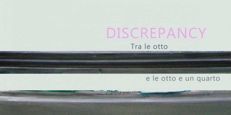 Discrepancy - Tra le otto e le otto e un quarto