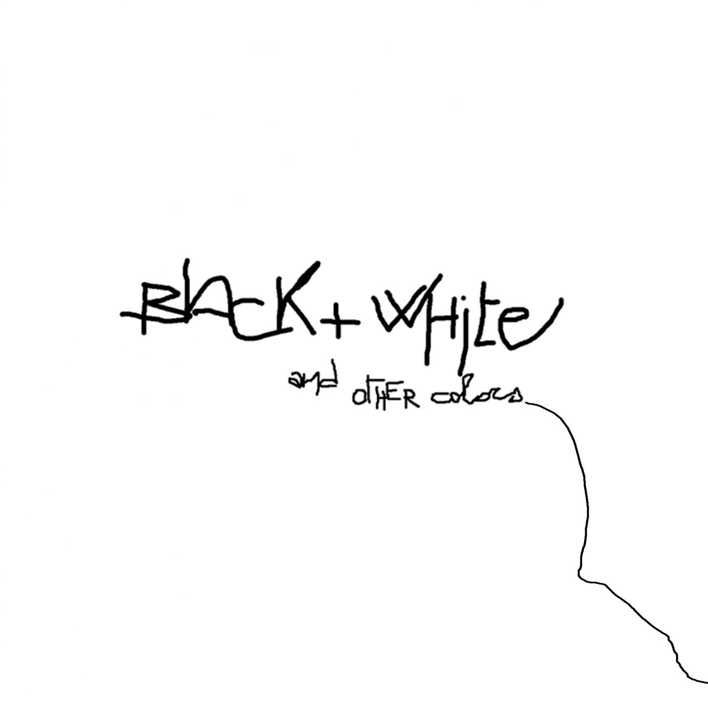 BLACK + WHITE and other colors