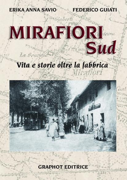 INCONTRO CON ERIKA ANNA SAVIO E FEDERICO GUIATI - SALONE OFF 'MIRAFIORI SUD. VITA E STORIE OLTRE LA FABBRICA'  